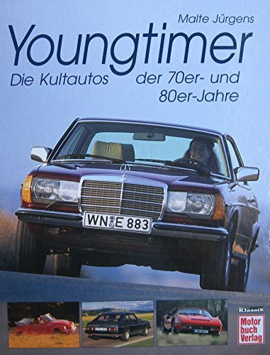 Youngtimer - Die Kultautos der 70er- und 80er-Jahre,Motorbuchverlag