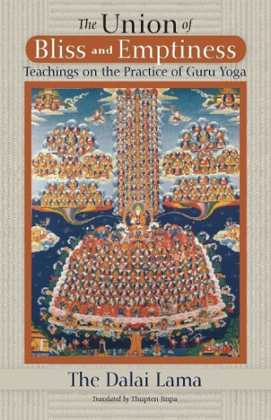 The Union of Bliss and Emptiness: Teachings on the Practice of Guru Yoga