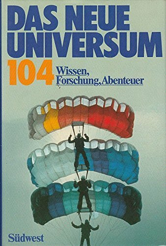 Das neue Universum. Bd. 104. Wissen - Forschung - Abenteuer