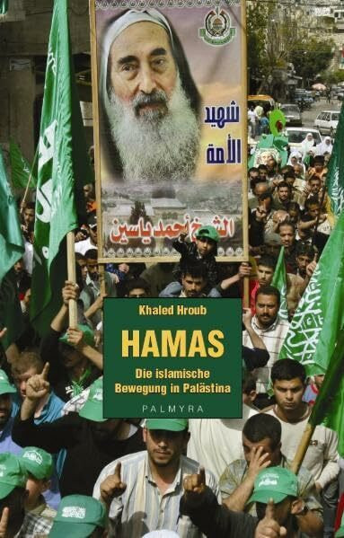 Hamas: Die islamische Bewegung in Palästina