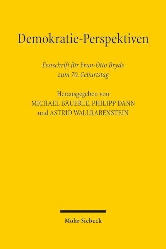 Demokratie-Perspektiven: Festschrift für Brun-Otto Bryde zum 70. Geburtstag