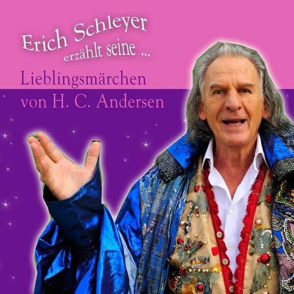 Lieblingsmärchen von H.C. Andersen: Erich Schleyer erzählt