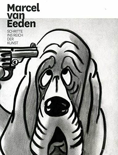 Marcel van Eeden. Schritte ins Reich der Kunst.