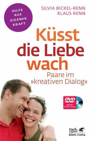 Küsst die Liebe wach (Fachratgeber Klett-Cotta): Paare im "kreativen Dialog". Mit DVD
