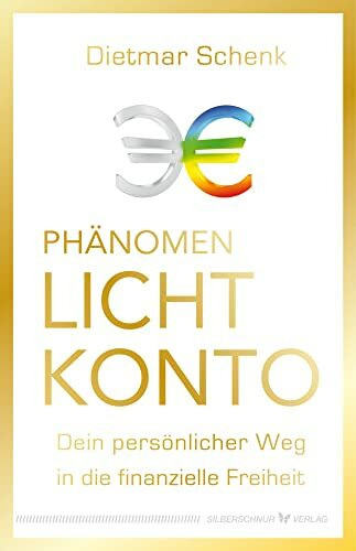 Phänomen Lichtkonto: Dein persönlicher Weg in die finanzielle Freiheit