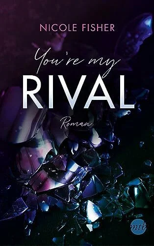 You're my Rival: Roman (Rival-Serie, Band 1)