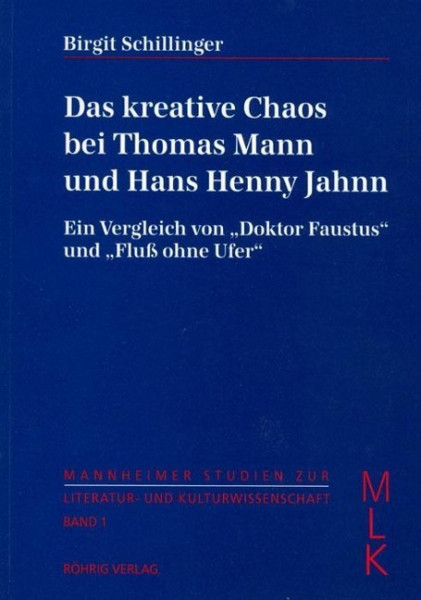 Das kreative Chaos bei Thomas Mann und Hans Henny Jahnn