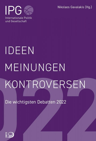 Ideen Meinungen Kontroversen: Die wichtigsten Debatten 2022