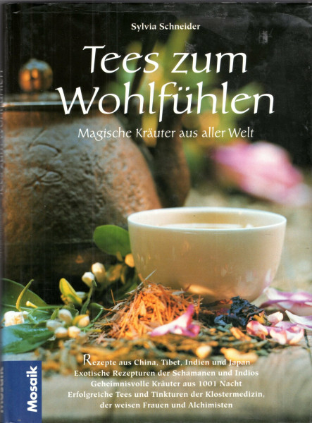 Tees zum Wohlfühlen - Magische Kräuter aus aller Welt