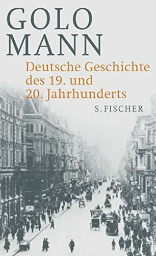 Deutsche Geschichte des 19. und 20. Jahrhunderts: Ausgezeichnet mit dem Friedrich-Schiedel-Literaturpreis 1985