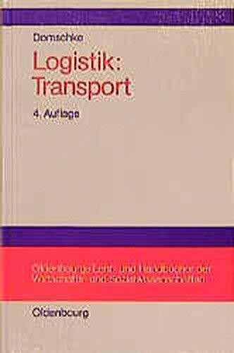 Logistik, Bd.1, Transport: Grundlagen, lineare Transport- und Umladeprobleme