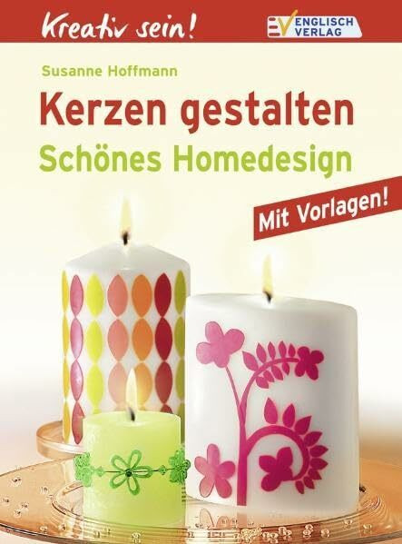 Kreativ sein! Kerzen gestalten: Schönes Homedesign