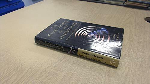 The Five Ages of the Universe: Inside the Physics of Eternity The Five Ages of the Universe: Inside the Physics of Eternity