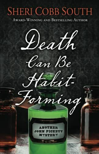 Death Can Be Habit-Forming: Another John Pickett Mystery