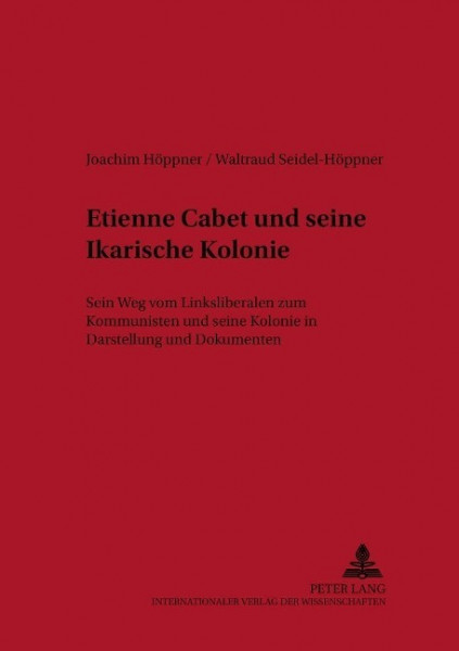 Etienne Cabet und seine Ikarische Kolonie