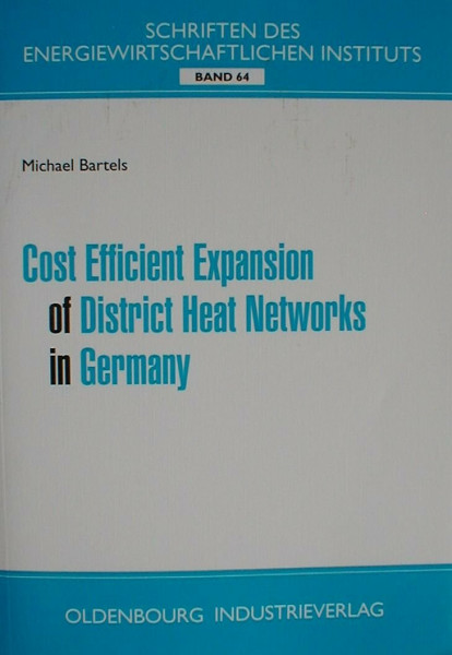 Cost Efficient Expansion of District Heat Networks in Germany (Schriften des Energiewirtschaftlichen Instituts)