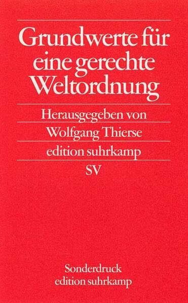 Grundwerte für eine gerechte Weltordnung: Eine Denkschrift der Grundwertekommission der SPD zur internationalen Politik (edition suhrkamp)