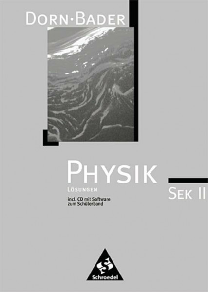 Dorn / Bader Physik SII / Dorn / Bader Physik SII - Gesamtausgabe 1998: Gesamtausgabe 1998 / Lösungen