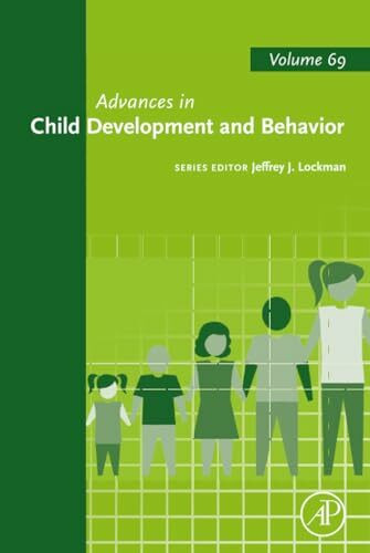 Advances in Child Development and Behavior: Volume 69