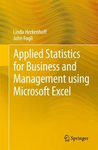 Applied Statistics for Business and Management using Microsoft Excel