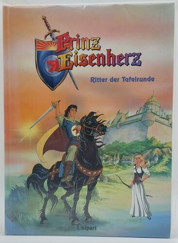 Prinz Eisenherz. Ritter der Tafelrunde. (Das beliebte Kinderbuch zur bekannten Serie)
