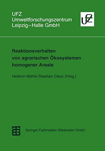 Reaktionsverhalten von Agrarischen Ökosystemen Homogener Areale: Methoden der Beschreibung, Messung und Quantifizierung (Umweltforschungszentrum Leipzig-Halle GmbH)