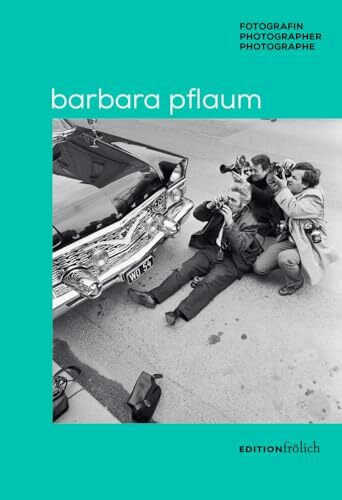 Barbara Pflaum: Fotografin/Photographer/Photographe