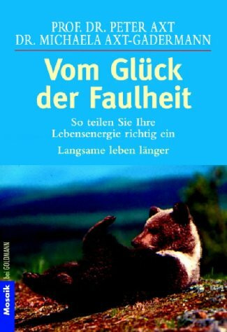 Vom Glück der Faulheit: So teilen Sie Ihre Lebensenergie richtig ein