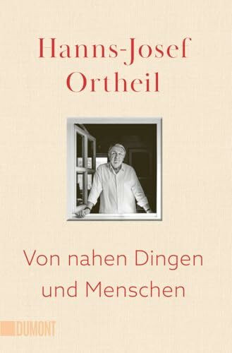Von nahen Dingen und Menschen