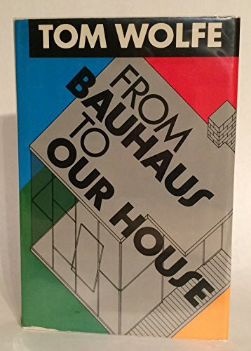 From Bauhaus to Our House