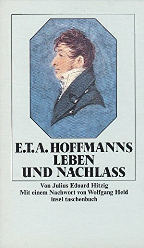 E.T.A. Hoffmanns Leben und Nachlaß: Mit Anmerkungen zum Text und einem Nachwort von Wolfgang Held (insel taschenbuch)