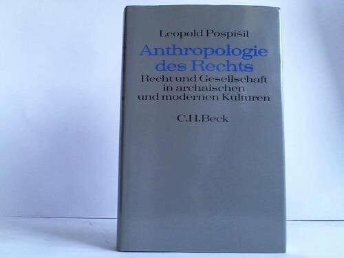 Anthropologie des Rechts. Recht und Gesellschaft in archaischen und modernen Kulturen