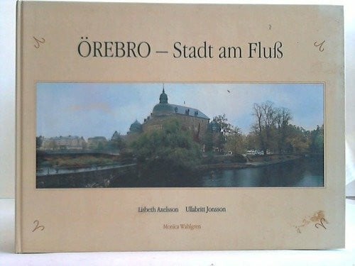 Örebro - Stadt am Fluß