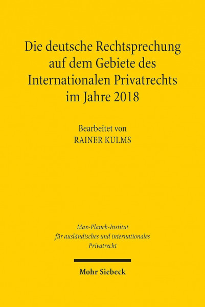 Die deutsche Rechtsprechung auf dem Gebiete des Internationalen Privatrechts im Jahre 2018