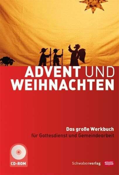 Advent und Weihnachten: Das große Werkbuch für Gottesdienst und Gemeindearbeit. Auf der CD-ROM: Text und die s/w abgedruckten Bilder des Buches als PDF-Datei (die Bilder von S. Köder in Farbe)