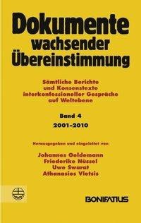 Dokumente wachsender Übereinstimmung. Sämtliche Berichte und Konsenstexte interkonfessioneller Gespr