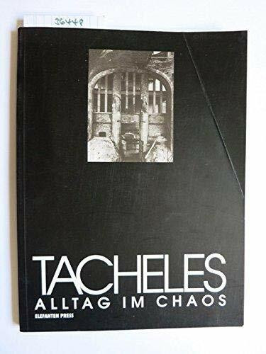 Tacheles: Alltag im Chaos (Elefanten Press)