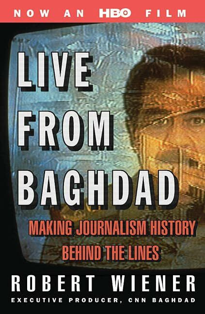 Griffin Live From Baghdad, Making Journalism History Behind The Lines