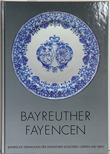 Bayreuther Fayencen. Bestandskatalog