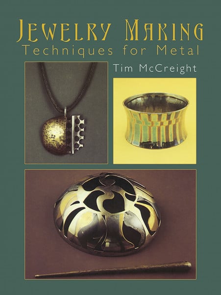 Jewelry Making: Techniques For Metal