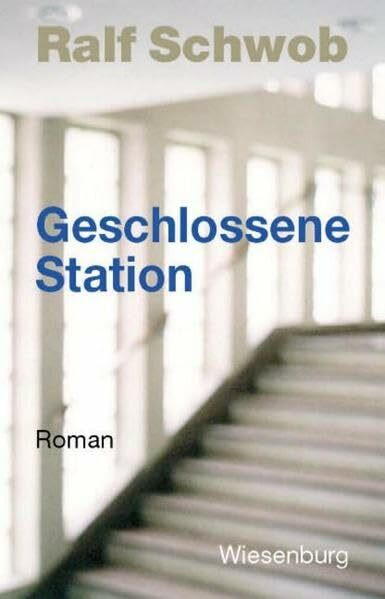 Geschlossene Station: Roman