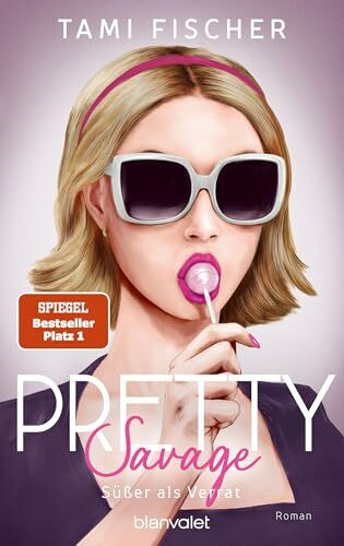 Pretty Savage - Süßer als Verrat: Roman - Große Gefühle treffen auf elektrisierende Spannung – Band 2 der New-Adult-Suspense-Trilogie der SPIEGEL-Bestsellerautorin! (Manhattan Elite, Band 2)