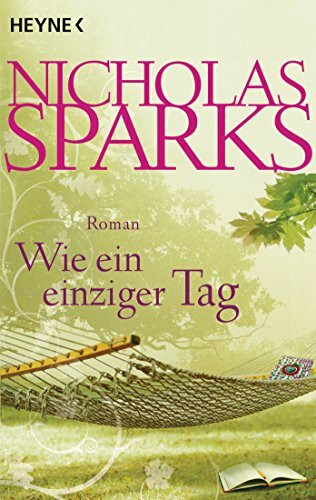 Wie ein einziger Tag: Roman