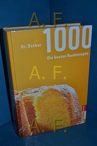 Dr. Oetker - 1000 - die besten Backrezepte