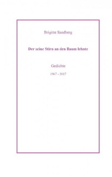 Der seine Stirn an den Baum lehnte
