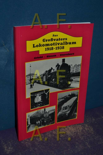 Aus Grossvaters Lokomotivalbum 1918-1938