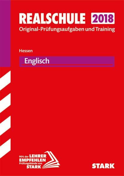 STARK Abschlussprüfung Realschule Hessen - Englisch: Original-Prüfungsaufgaben und Training 2011-2017