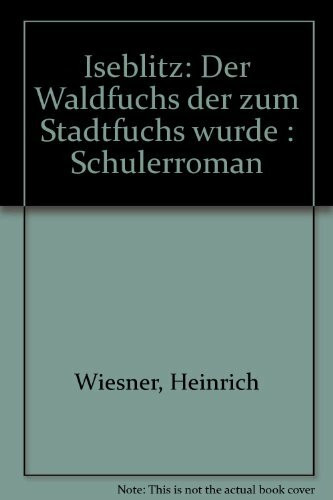 Iseblitz: Der Waldfuchs, der zum Stadtfuchs wurde