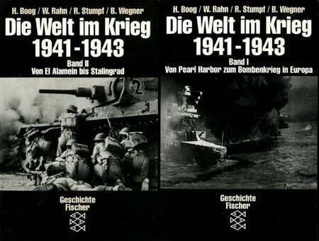 Die Welt im Krieg 1941-1943. Band 1. Von Pearl Harbor zum Bombenkrieg in Europa. Band 2. Von El Alamein bis Stalingrad.