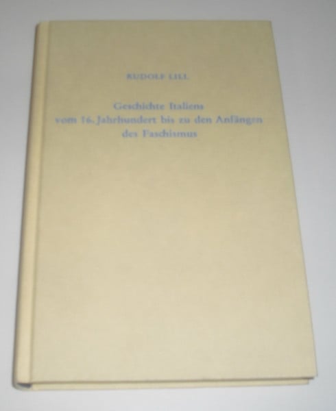 Geschichte Italiens vom 16. [sechzehnten] Jahrhundert bis zu den Anfängen des Faschismus.